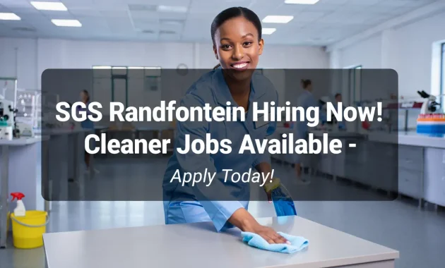 A South African cleaner in uniform is shown wiping down a clean office desk at a modern laboratory. Bright lighting, organized workspace, and neatly placed lab equipment are visible. The cleaner is smiling, with cleaning tools and a bucket beside them. A bold overlay reads: “SGS Randfontein Hiring Now! Cleaner Jobs Available – Apply Today!”