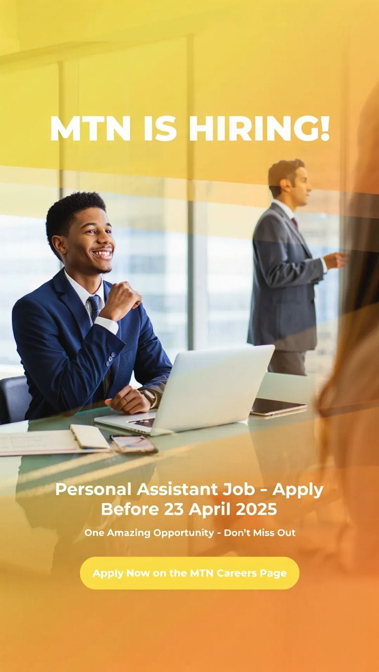 MTN Personal Assistant Jobs That Could Change Your Life Apply Before